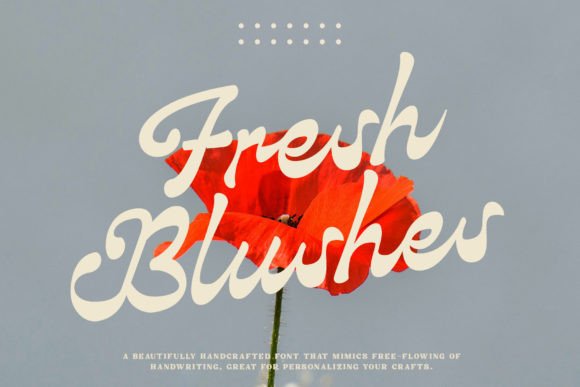 Fresh Blushes: A Modern Script Font for Every Creator